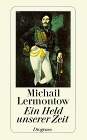 Michail J. Lermontow: Ein Held unserer Zeit. (Empfehlung des Studiogastes Margarethe von Trotta)