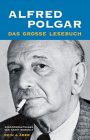 Das gro�e Lesebuch. Von Alfred Polgar