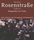 Rosenstra�e. Ein Film von Margarethe von Trotta