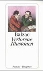 Verlorene Illusionen. Von Honore de Balzac