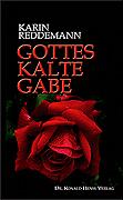 Karin Reddemann: Gottes kalte Gabe