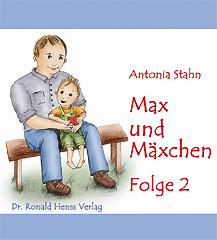 Antonia Stahn: Max und Mäxchen. Kindergeschichten eBook